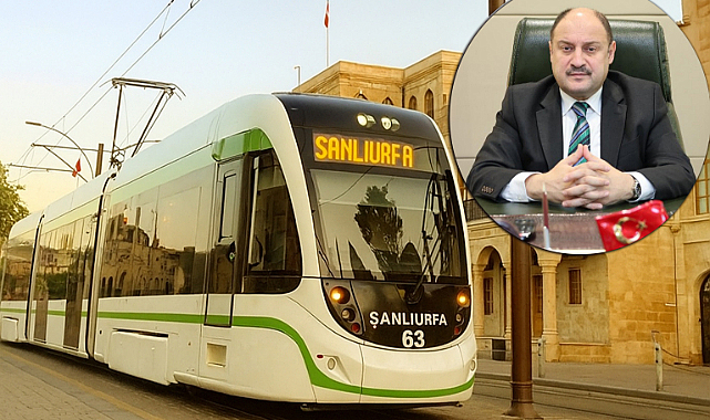 ŞANLIURFA’YA 14 KİLOMETRELİK HAFİF RAYLI SİSTEM GELİYOR! İLK ETAP EYYÜBİYE HASTANESİ – ABİDE ARASI OLACAK