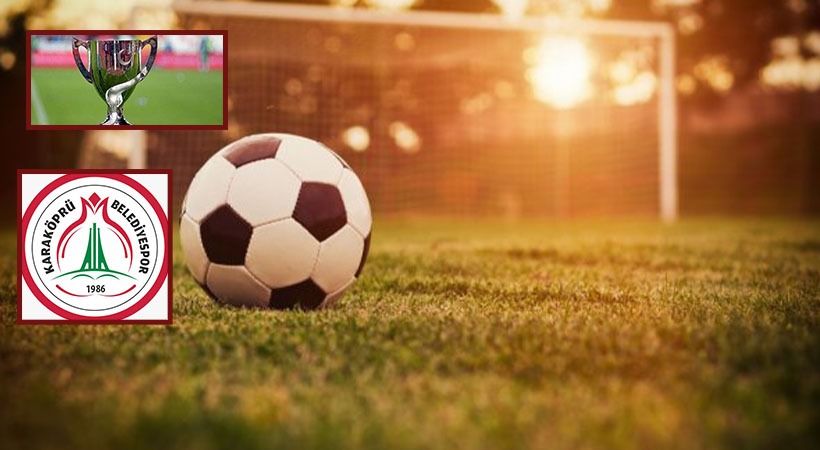 Karaköprü Belediyespor'un kupa maçı iptal;