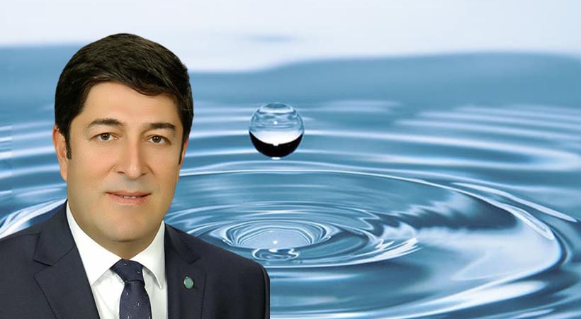 Öztürkmen’den 22 Dünya Su Günü mesajı;