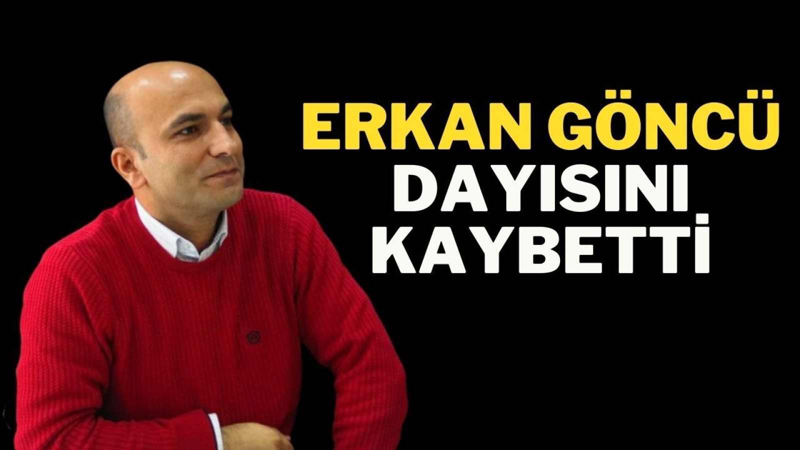 Gazeteci Göncü’nün acı günü;