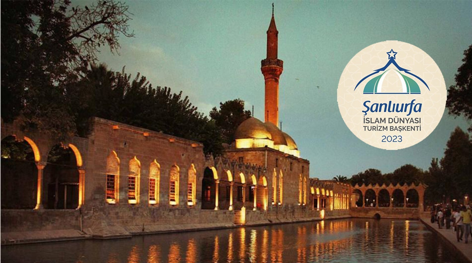 İslam ülkelerinin turizm kenti Şanlıurfa;
